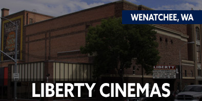 Liberty Cinema - Wenatchee, WA